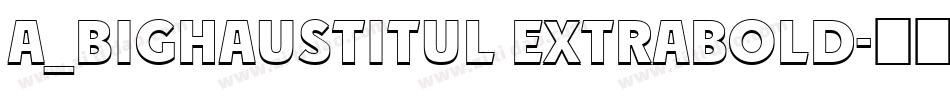 a_BighausTitul ExtraBold字体转换